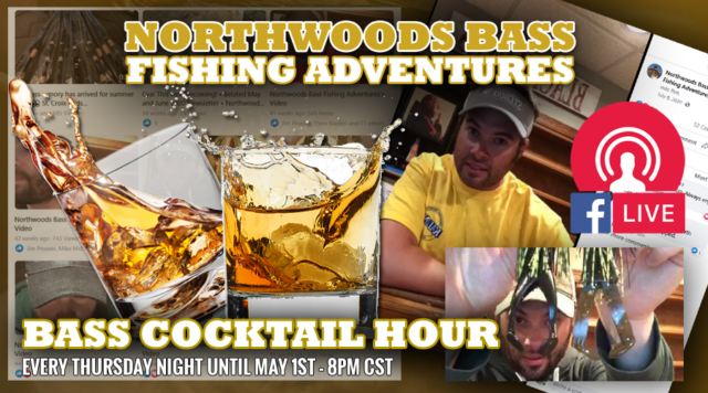 Northwoods Bass Cocktail Hour – Session 1 @ Facebook Live